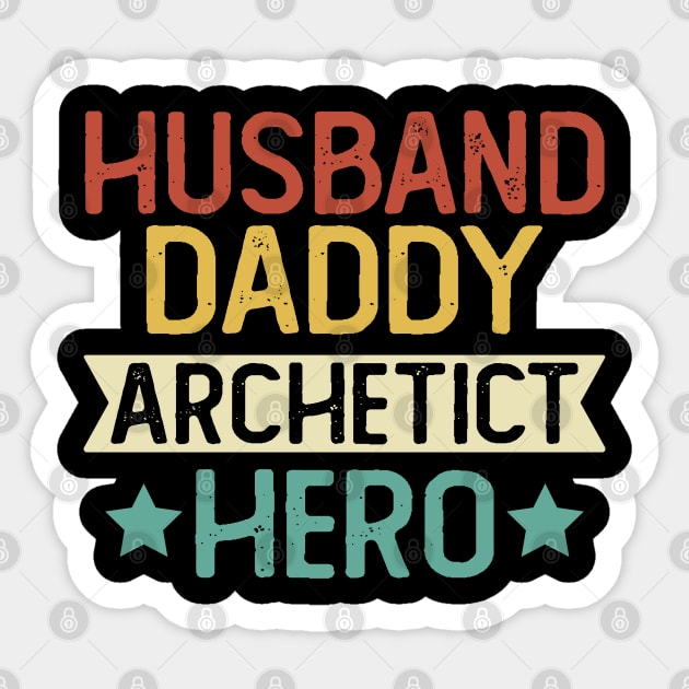 Husband Daddy Archetict Hero Gift Archetict Dad Gift Sticker by mommyshirts